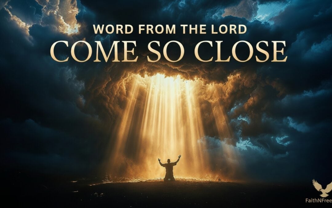 Person kneeling in prayer with golden light breaking through clouds above — Come So Close Word from the Lord Rick Rene FaithNFreedom