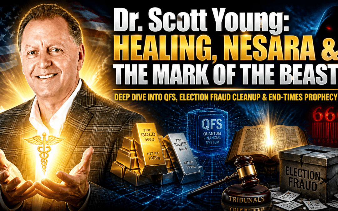 Dr. Scott Young: Healing, NESARA & the Mark of the Beast. B2T Show, Jul 22, 2025 — B2T Show